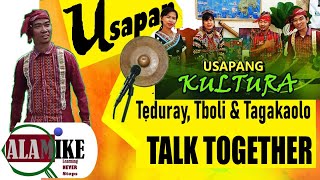 USAPANG KULTURA  Teduray Tboli and Tagakaolo TALK TOGETHER [upl. by Doniv490]