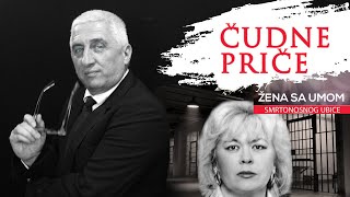 ČUDNE PRIČE 10  DUŠANKA PETROVIĆ  ŽENA SA UMOM SMRTONOSNOG UBICE‼ [upl. by Meehar]