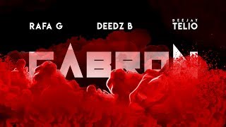 Deedz B Rafa G Deejay Telio  Cabron Audio Oficial [upl. by Nedrob]