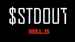 stdout  Helljs [upl. by Lombardy]