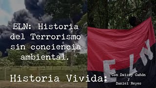 ELN Una historia de destrucción ambiental [upl. by Gulick]