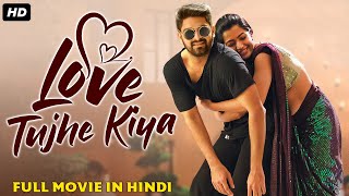 Love Tujhe Kiya  Full Movie Dubbed In Hindi  Naga Shaurya Mehreen Pirzada [upl. by Griselda648]