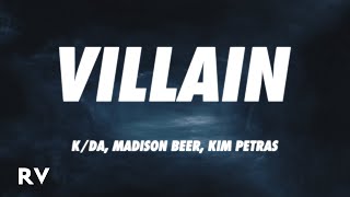 KDA  VILLAIN Lyrics ft Madison Beer Kim Petras [upl. by Vierno]