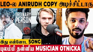 Leo Copy Ordinary Person Song Issue Musician Otnicka Reacts  Anirudh Where Are You Peaky Blinders [upl. by Jablon283]