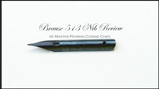 Brause 513 Calligraphy Nib Review by Master Penman Connie Chen [upl. by Yehs39]