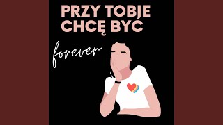 Przy Tobie chcę być [upl. by Giltzow]