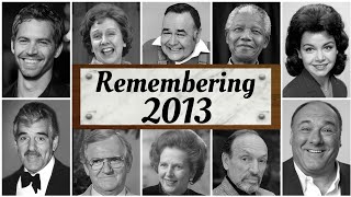 2013 obituary Remembering famous celebrities who died in 2013 [upl. by Hsejar723]