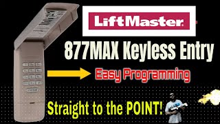 LiftMaster 877 MAX WIreless Keyless Entry  Easy Programming Video✅ [upl. by Zanahs]