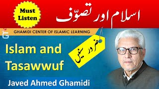 ISLAM aur TASAWWUF  Javed Ahmed Ghamidi [upl. by Ilera]