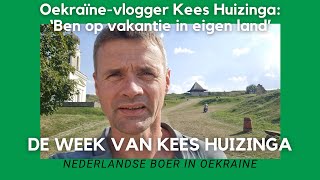 Oekraïnevlogger Kees Huizinga ‘Ben op vakantie in eigen land’ [upl. by Ushijima]