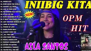 Aila Santos Tagalog Love Songs Aila Santos Best Songs Nonstop Collection  Aila Santos Full Album [upl. by Kahle435]