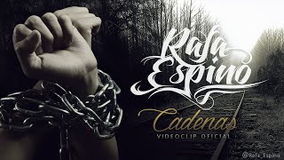 Rafa Espino  Cadenas Prod Alonso Videoclip Oficial [upl. by Ellenahs181]