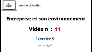 Entreprise et son environnement  Exercice 5 [upl. by Nimsay]