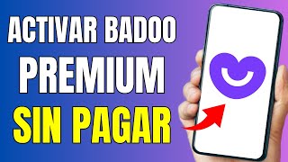 Como Activar Badoo Premium Sin Pagar En 2024  Obtener Badoo Premium Gratis [upl. by Meehsar]