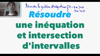 2nde Résoudre une inéquation et intersection dintervalles [upl. by Standing20]