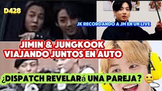 ¿Dispatch Revelará Una Pareja 😱Jikook Viajando Juntos En Auto Jk Recordando A JM en un Live 😌 [upl. by Haela]