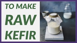 How to Make Raw Kefir — and How Raw Kefir is More Potent than Yogurt [upl. by Balbinder246]