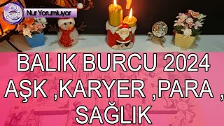 BALIK ❄️ YÜKSELEN ❄️ BALIK BURCU 2024 ASK PARA KARYER  SAĞLIK TAROT AÇILIMI burçyorumları [upl. by Stimson]