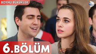 Boynu Bükükler 6 Bölüm  FULL BÖLÜM [upl. by Jorrie864]