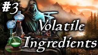 Skyrim Life as an Alchemist Episode 3  Volatile Ingredients [upl. by Coulson913]