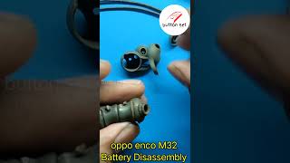 Oppo Enco M32 Battery Disassembly repair [upl. by Noonberg]