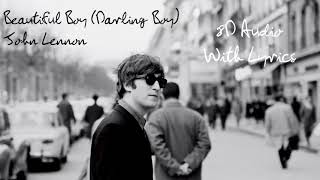 Beautiful Boy Darling Boy  John Lennon  8D Audio with Lyrics [upl. by Zachar]