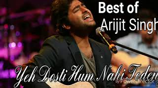 Yeh Dosti Hum Nahi Todenge Lyrics by Arijit Singh heart❤ touching songs [upl. by Adnilem]