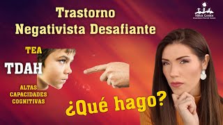 💛🧡💙💚 Qué Hacer quot Trastorno Negativista Desafiante quot Oposicionista  TDAH TEA ACI [upl. by Nosyk]