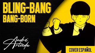 Mashle OP 2  BLINGBANGBANGBORN  André  A Cover Español Latino [upl. by Novhaj]