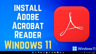 How To Install Adobe Acrobat Reader DC on Windows 11 [upl. by Eisned]