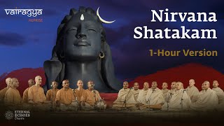 1 Hour Version  Nirvana Shatakam 2023  Vairagya Reprise  soundsofisha [upl. by Zoller]