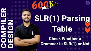 Lec12 SLR1 Parsing Table  Check Whether a Grammar is SLR1 or Not  BottomUp Parser [upl. by Valorie]