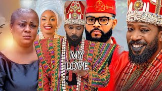 MY LOVE FULL MOVIE FREDERICK LEONARD  NUELLA NJUBIGBO 2023 LATEST NOLLYWOOD MOVIE [upl. by Ayotna138]