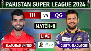 PSL 2024 LIVE ISLAMABAD UNITED vs QUETTA GLADIATORS MATCH 8 LIVE SCORES  IU vs QG LIVE MATCH  QG [upl. by Animor132]