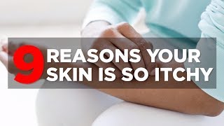 9 Reasons Your Skin Is So Itchy  Health [upl. by Abram]