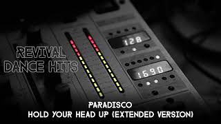 Paradisco  Hold Your Head Up Extended Version HQ [upl. by Aynotak]