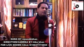 Tere Pyar Ki Tamanna GhamEZindagi Ke Saye cover sung by nawedkkhan [upl. by Aronos526]