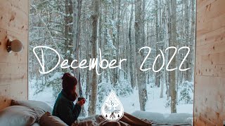 IndiePopFolk Compilation  December 2022 2Hour Playlist [upl. by Ahsil590]