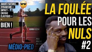 👣 La FOULÉE pour les NULS 2  Aller plus loin que quotTalon ou Médio quot [upl. by Pepi875]