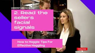 How to Haggle Tips For Effective Haggling  Price Bargaining [upl. by Bremen]