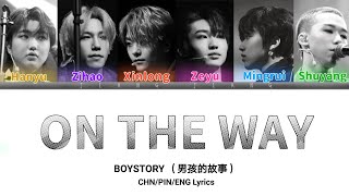 BOYSTORY quotOn The Wayquot  Color Coded Lyrics CHNPINENG [upl. by Nyliram138]