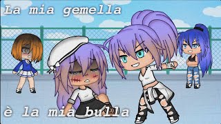 La mia gemella è la mia bulla ep1 ORIGINAL by gachachannel [upl. by Nauqad]