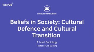 Cultural Defence and Cultural Transition  Beliefs in Society  AQA ALevel Sociology [upl. by Tolmach]