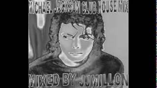 MICHAEL JACKSON CLUB HOUSE Mix [upl. by Sundin452]