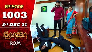 ROJA Serial  Episode 1003  3rd Dec 2021  Priyanka  Sibbu Suryan  Saregama TV Shows Tamil [upl. by Arlana]