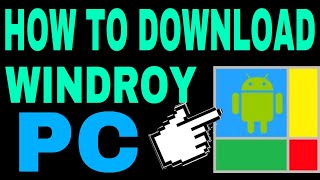 HOW TO INSTALL WINDROY ANDROID SYSTEM ON YOUR PC  Creative Cache [upl. by Enneite]