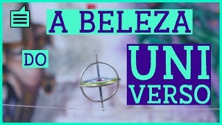 O PIÃO ANTI GRAVIDADE E A BELEZA DO UNIVERSO  Universo Narrado 01 [upl. by Christiano]