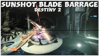 DESTINY 2 SUNSHOT amp BLADE BARRAGE destiny2 [upl. by Imuyam25]