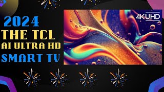 2024 Qled 4K AI Ultra HD TCL Smart LED TV  The TCL New Features Android Apps amp Google tv [upl. by Ledah503]