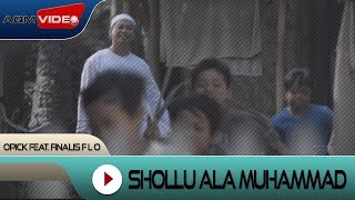 Opick feat Finalis F L O  Shollu Ala Muhammad  Official Video [upl. by Hnaht]